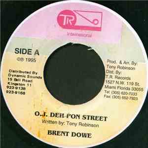 Brent Dowe - O.J. Deh Pon Street FLAC