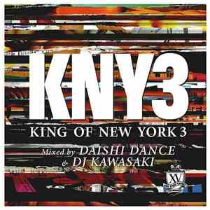 Daishi Dance / DJ Kawasaki  - King Of New York 3 FLAC