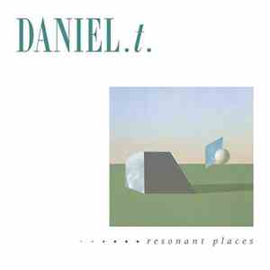 Daniel.T. - Resonant Places FLAC