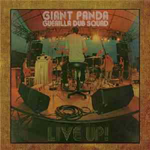 Giant Panda Guerilla Dub Squad - Live Up! FLAC