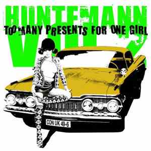 Huntemann - Too Many Presents For One Girl Vol. 2 FLAC