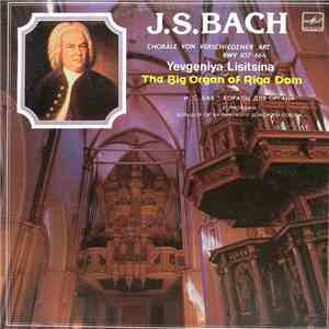J. S. Bach - Yevgeniya Lisitsina - Choräle Von Verschiedener Art BWV 657-664 - The Big Organ Of Riga Dom FLAC