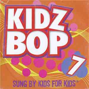 Kidz Bop - Kidz Bop 7 FLAC