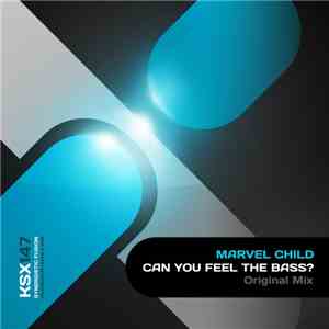 Marvel Child - Can You Feel The Bass? FLAC