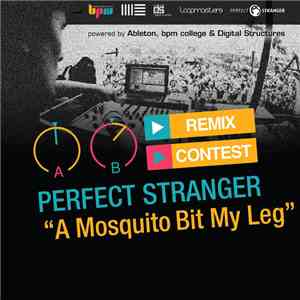 Perfect Stranger - 'A Mosquito Bit My Leg' Contest Compilation FLAC