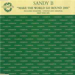 Sandy B - Make The World Go Round 2004 FLAC