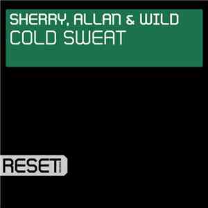 Sherry, Allan & Wild - Cold Sweat FLAC