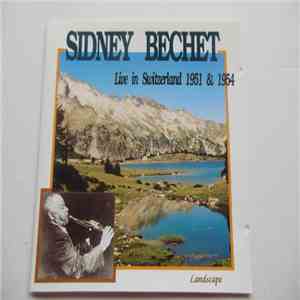 Sidney Bechet - Live In Switzerland 1951 & 1954 FLAC
