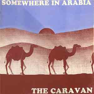 The Caravan - Somewhere In Arabia FLAC