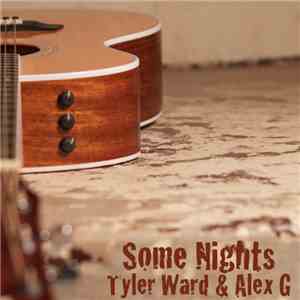 Tyler Ward & Alex G - Some Nights FLAC