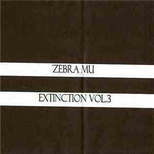 Zebra Mu - Extinction Volume 3 FLAC