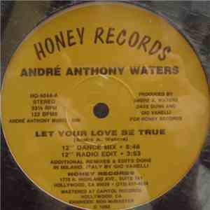 André Anthony Waters - Let Your Love Be True FLAC
