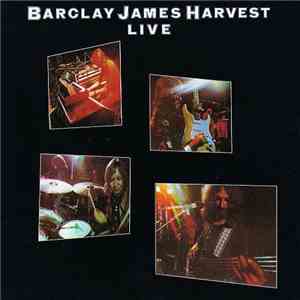 Barclay James Harvest - Live FLAC