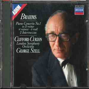 Brahms ; Clifford Curzon, London Symphony Orchestra, George Szell - Piano Concerto No. 1; 2 Intermezzos FLAC