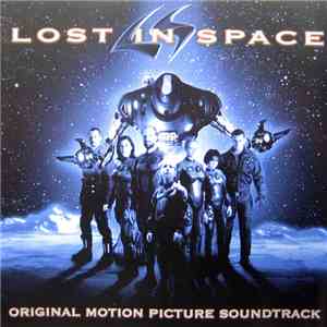 Bruce Broughton, Various - Lost In Space - Original Motion Picture Soundtrack FLAC