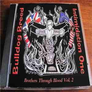 Bulldog Breed  / Intimidation One - Brothers Through Blood Vol.2 FLAC