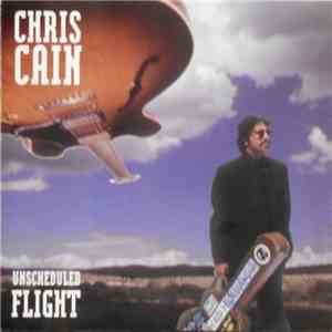 Chris Cain  - Unscheduled Flight FLAC