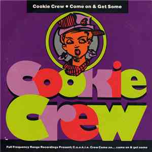 Cookie Crew - Come On & Get Some FLAC