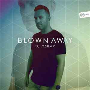 DJ Oskar  - Blown Away FLAC