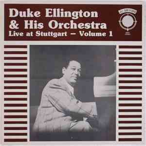 Duke Ellington And His Orchestra - Live At Stuttgart - Volume 1 FLAC