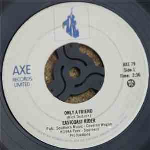 Eastcoast Rider - Only A Friend FLAC
