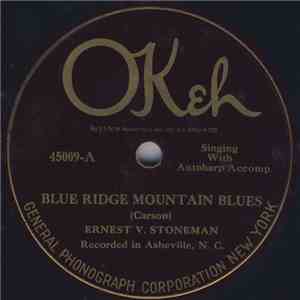 Ernest V. Stoneman - Blue Ridge Mountain Blues / All I've Got's Gone FLAC