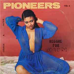 George Pioneer & Jackie Pioneer - Reggae For Lovers Volume 2 FLAC