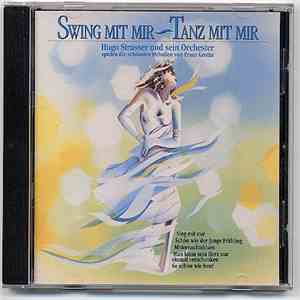 Hugo Strasser Und Sein Orchester, Franz Grothe - Swing Mit Mir - Tanz Mit Mir FLAC