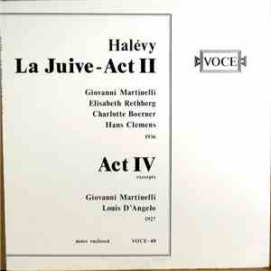Jacques Fromental Halévy, Giovanni Martinelli, Elisabeth Rethberg, Charlotte Boerner, Hans Clemens, Louis D'Angelo, Gaetano Merola, San Francisco Symphony Orchestra - La Juive - Act II ; Act IV Excerpts FLAC