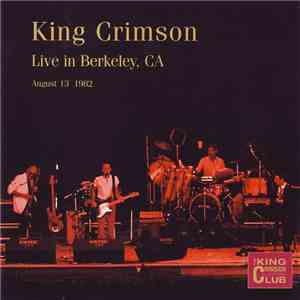 King Crimson - Live In Berkeley, CA (August 13, 1982) FLAC
