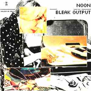 Noon - Bleak Output FLAC