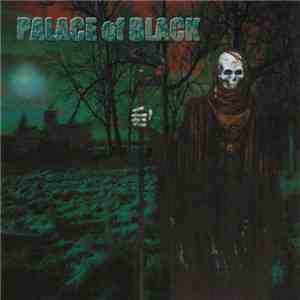 Palace Of Black - Palace Of Black FLAC