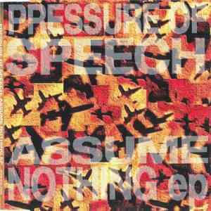 Pressure Of Speech - Assume Nothing EP FLAC