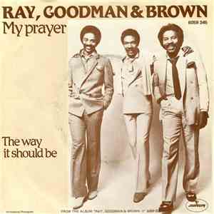 Ray, Goodman & Brown - My Prayer FLAC