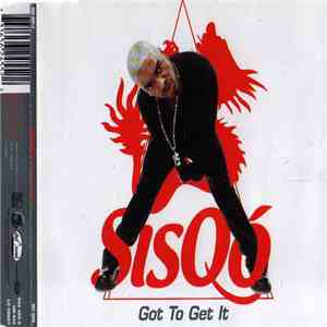 Sisqo - Got To Get It FLAC