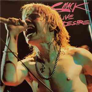 Smack  - Live Desire FLAC