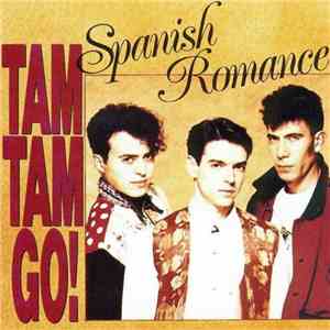 Tam Tam Go! - Spanish Romance FLAC