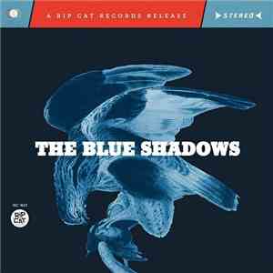 The Blue Shadows  - The Blue Shadows FLAC