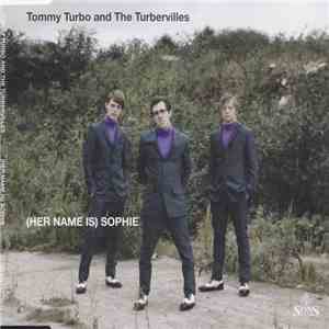 Tommy Turbo and the Turbervilles - (Her Name Is) Sophie FLAC
