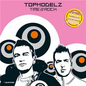 Topmodelz - Time 2 Rock FLAC