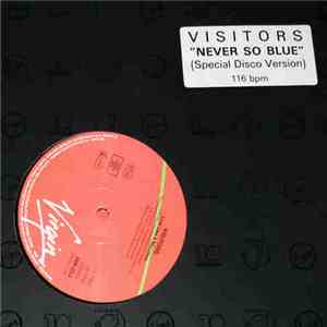 Visitors  - Never So Blue (Special Disco Version) FLAC