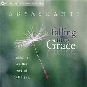 Adyashanti - Falling Into Grace FLAC