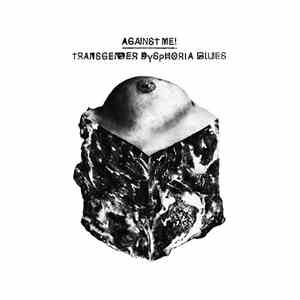 Against Me! - Transgender Dysphoria Blues FLAC