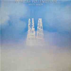 Andreas Vollenweider - White Winds FLAC
