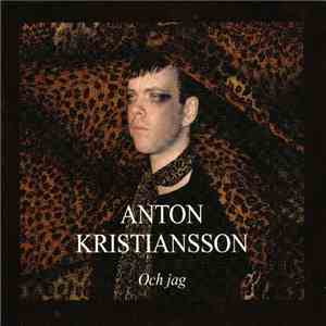 Anton Kristiansson - Och Jag FLAC