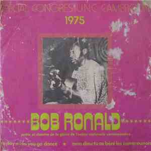 Bob Ronald - Today Mina You Go Dance / Mon Dieu Tu As Béni Les Camerounais FLAC