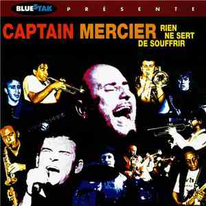 Captain Mercier - Rien Ne Sert De Souffrir FLAC