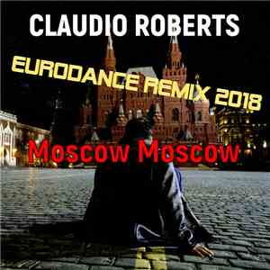 Claudio Roberts - Moscow 2018 FLAC