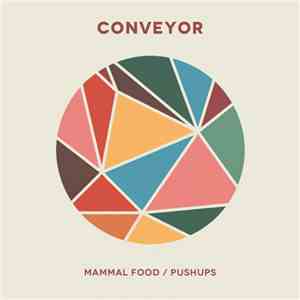 Conveyor - Mammal Food / Pushups FLAC