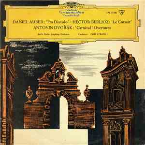 Daniel-Francois-Esprit Auber, Hector Berlioz, Antonín Dvořák, Paul Strauss, Radio-Symphonie-Orchester Berlin - Fra Diavolo overture, Le Corsair overture, Carnival overture FLAC